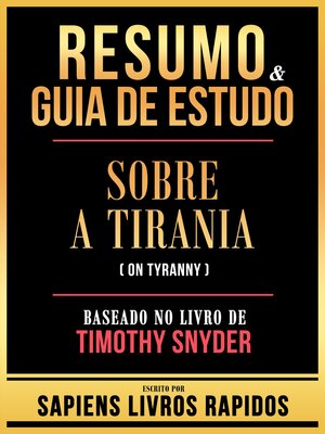 cover image of Resumo & Guia De Estudo--Sobre a Tirania (On Tyranny)-- Baseado No Livro De Timothy Snyder